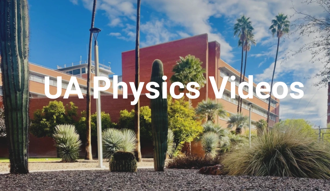 UA Physics Videos